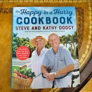 The Happy in a Hurry Cookbook Steve & Kathy Doocy Hardcover 100 Recipes